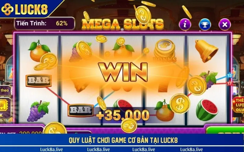 Quy luật tham gia game nổ hũ cơ bản tại LUCK8