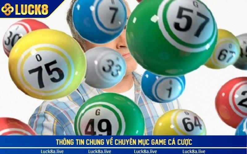 Thông tin chung về chuyên mục game cá cược 