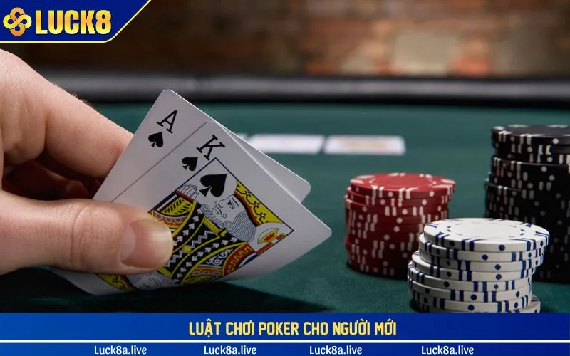 Luật chơi Poker cho người mới