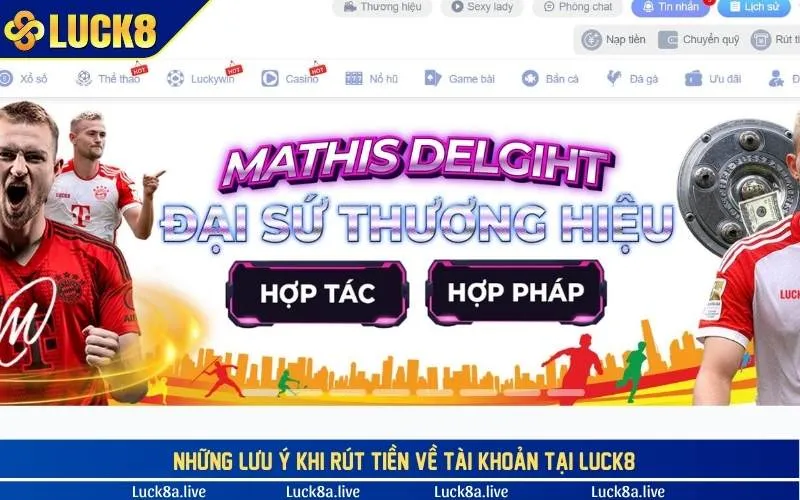 Những lưu ý khi rút tiền về tài khoản tại LUCK8