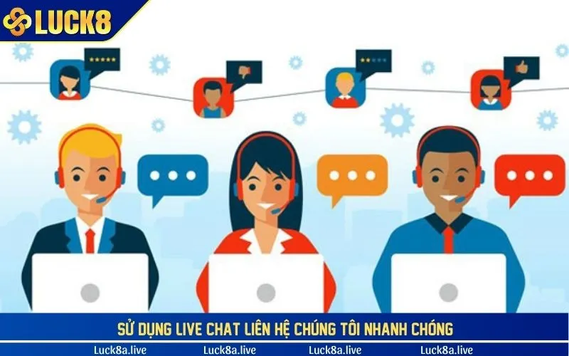 Sử dụng Live Chat liên hệ chúng tôi 